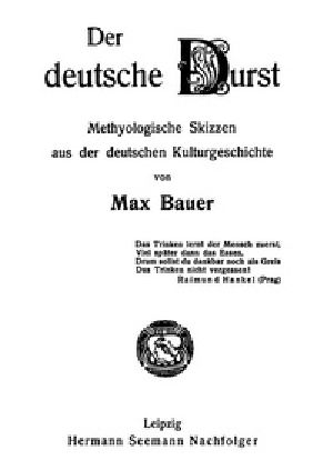 [Gutenberg 48120] • Der deutsche Durst: Methyologische Skizzen der deutschen Kulturgeschichte